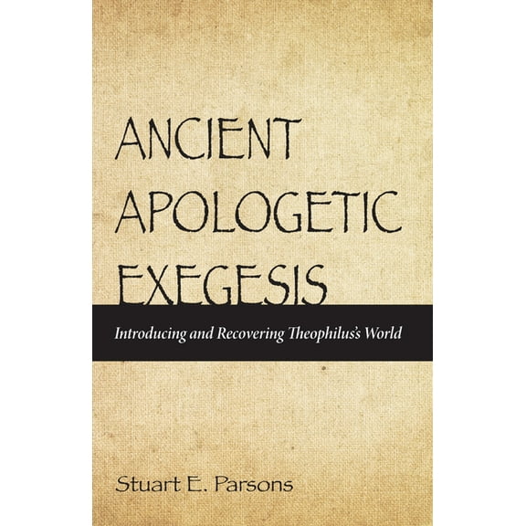 Ancient Apologetic Exegesis (Hardcover)