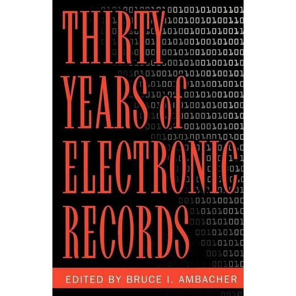 Thirty years of electronic records, (Paperback)
