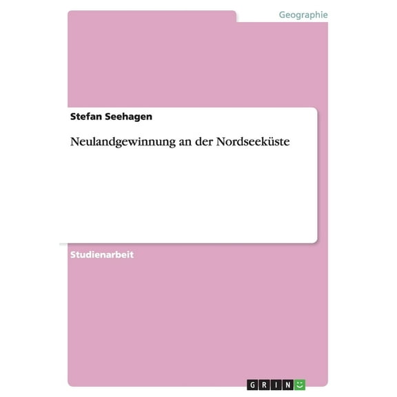 Neulandgewinnung an der Nordseeküste (Paperback)