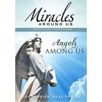 Miracles Around Us: Volume Four - Angels Among Us (DVD)