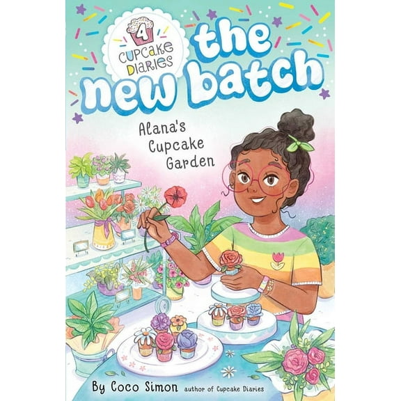 Cupcake Diaries: The New Batch Alana's Cupcake Garden, Book 4, (Hardcover)