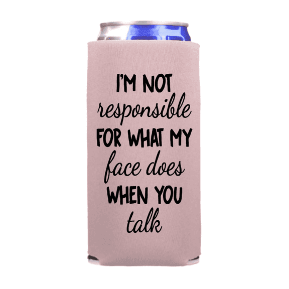 Capital City Commerce I'm Not Responsible for What My Face Does when You Talk Slim Can Cooler, Black, Fits 12 oz Slim Beverage Cans