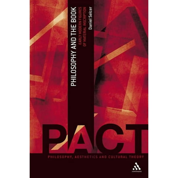 Philosophy, Aesthetics and Cultural Theo Philosophy and the Book: Early Modern Figures of Material Inscription, (Hardcover)