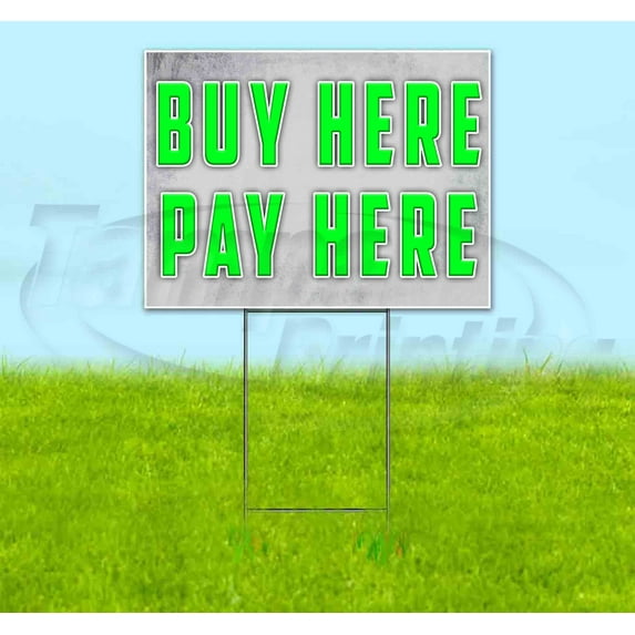 Buy Here Pay Here (18" X 24") Yard Sign, Includes Metal Step Stake