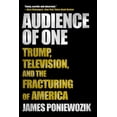 thumbnail image 1 of Pre-Owned Audience of One: Trump, Television, and the Fracturing of America (Paperback) 1631498150 9781631498152, 1 of 1