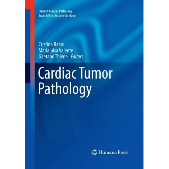 Current Clinical Pathology Cardiac Tumor Pathology, (Paperback)