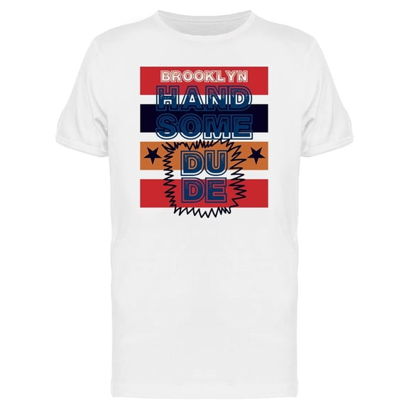 Brooklyn Handsome Dude Graphic Tee Men's -Image by Shutterstock