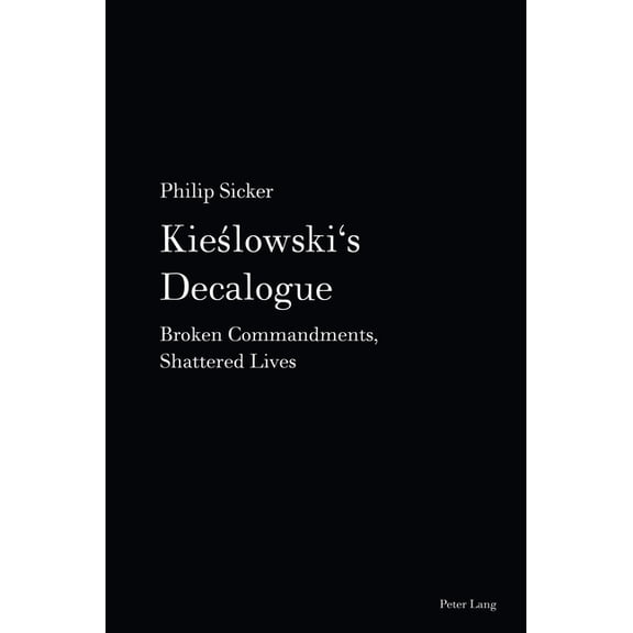 Film Cultures Kieslowski's Decalogue: Broken Commandments, Shattered Lives, Book 14, (Hardcover)