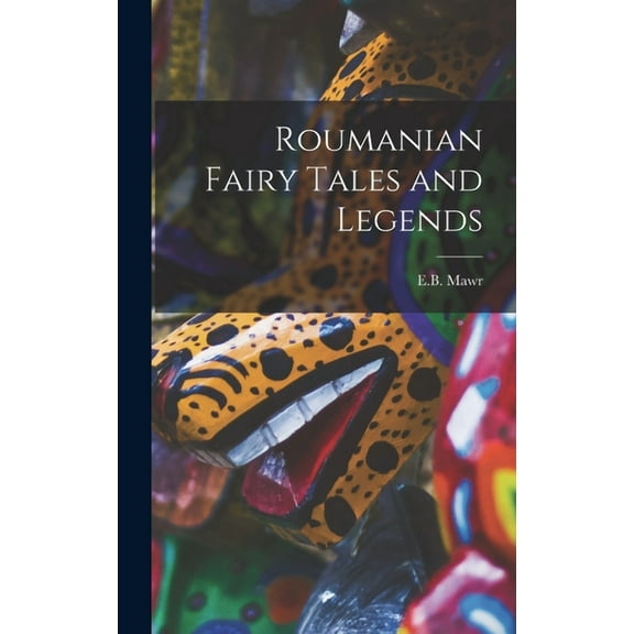 Roumanian Fairy Tales and Legends (Hardcover)