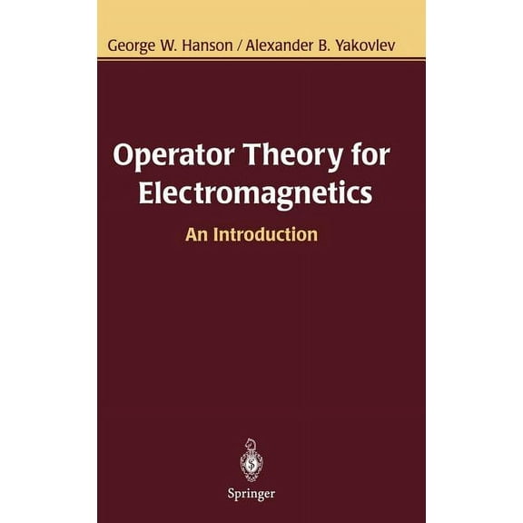 Operator Theory for Electromagnetics: An Introduction, (Hardcover)