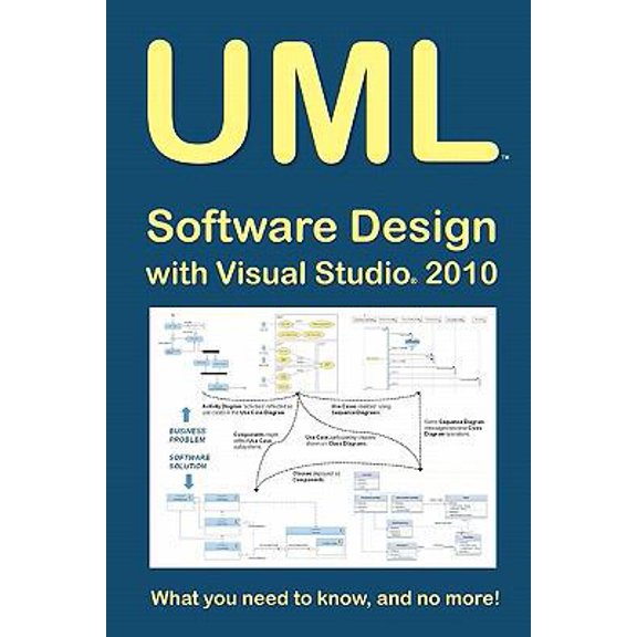 Pre-Owned UML Software Design with Visual Studio 2010 : What You Need to Know, and No More!