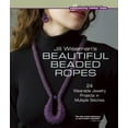 thumbnail image 1 of Jill Wiseman's Beautiful Beaded Ropes: 24 Wearable Jewelry Projects in Multiple Stitches (Beadweaving Master Class), 1 of 1
