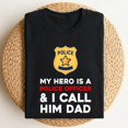thumbnail image 2 of Kids My Hero Is Police Officer I Call Him Dad Policeman Family Gift T-Shirt, 2 of 4
