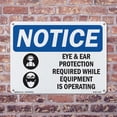 thumbnail image 5 of Eye And Ear Protection Required OSHA Notice Rigid Plastic Sign 24 Inch x 18 Inch - 10 Pack, 5 of 8