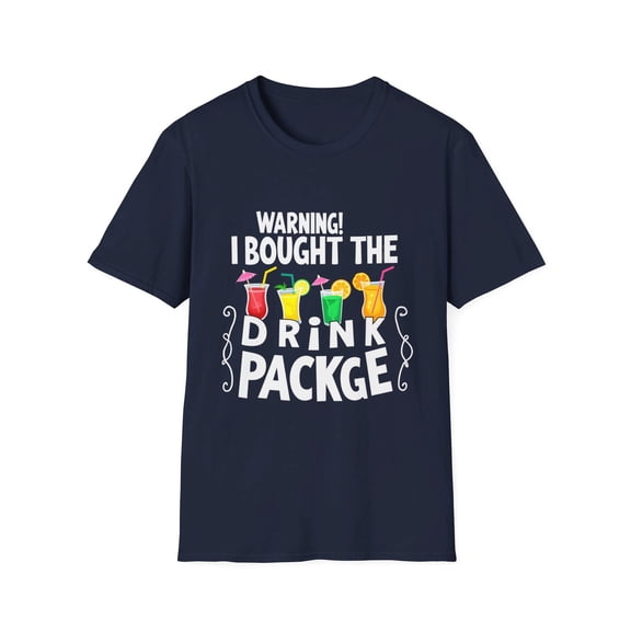 Warning I Bought the Drink Package Funny Graphic T-Shirt