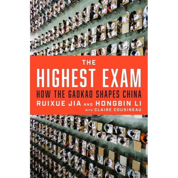 The Highest Exam: How the Gaokao Shapes China, (Hardcover)