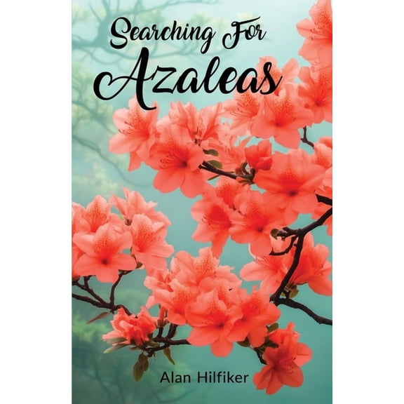 Searching For Azaleas, (Paperback)