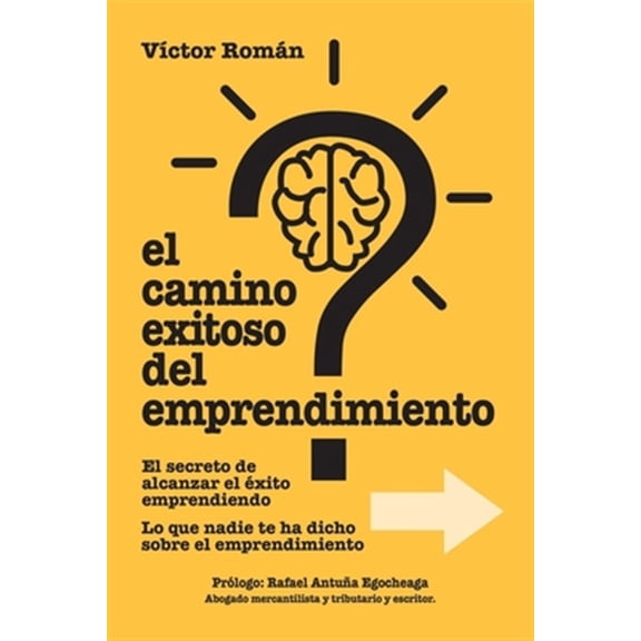 Pre-Owned El Camino exitoso del Emprendimiento.: El secreto de alcanzar el ?xito emprendiendo. Lo que nadie te ha dicho sobre el emprendimiento.