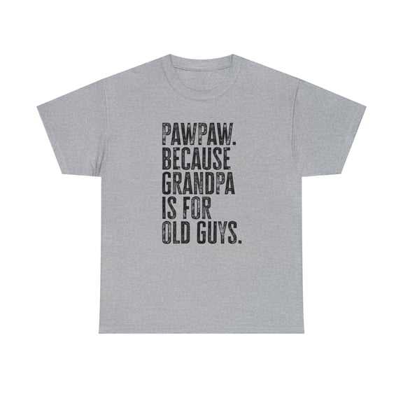 22Gifts PawPaw Paw Paw New Grandpa Fathers Day Shirt, Gifts, Tshirt, Tee