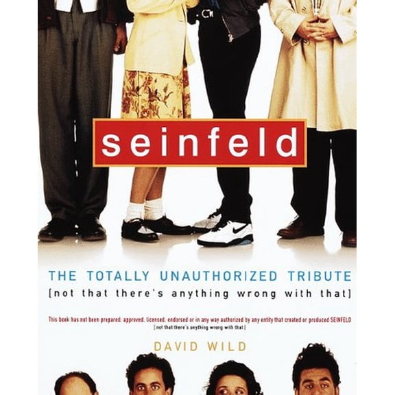 Pre-Owned Seinfeld: The Totally Unauthorized Tribute (Not That There's Anything Wrong with That) (Paperback) 0609803115 9780609803110