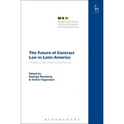 Studies of the Oxford Institute of European and Comparative: The Future of Contract Law in Latin America (Hardcover)