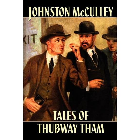 Pulp Classics: Tales of Thubway Tham, (Paperback)