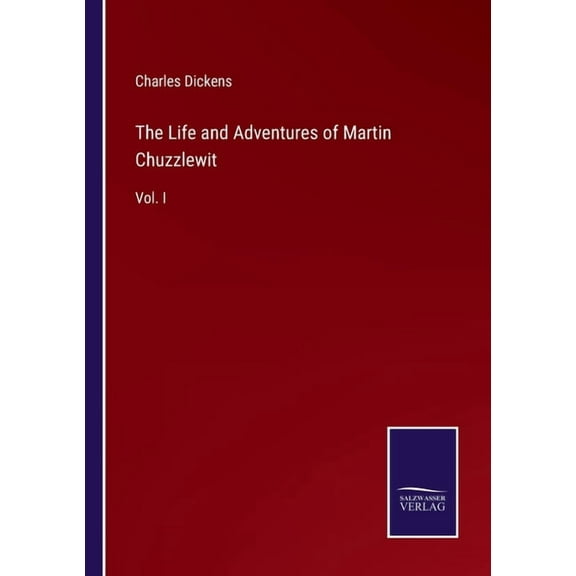 The Life and Adventures of Martin Chuzzlewit (Paperback)