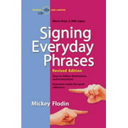 Signing Everyday Phrases: More Than 3,400 Signs, Revised Edition [Paperback - Used]