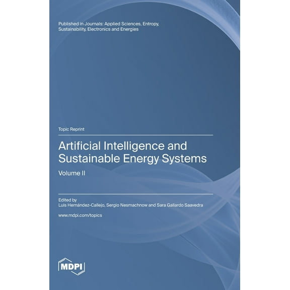Artificial Intelligence and Sustainable Energy Systems: Volume II, (Hardcover)