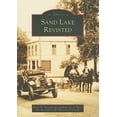thumbnail image 1 of Pre-Owned Sand Lake Revisited (Paperback) by Mary D French, Andrew St J Mace, Sand Lake Historical Society, 1 of 1