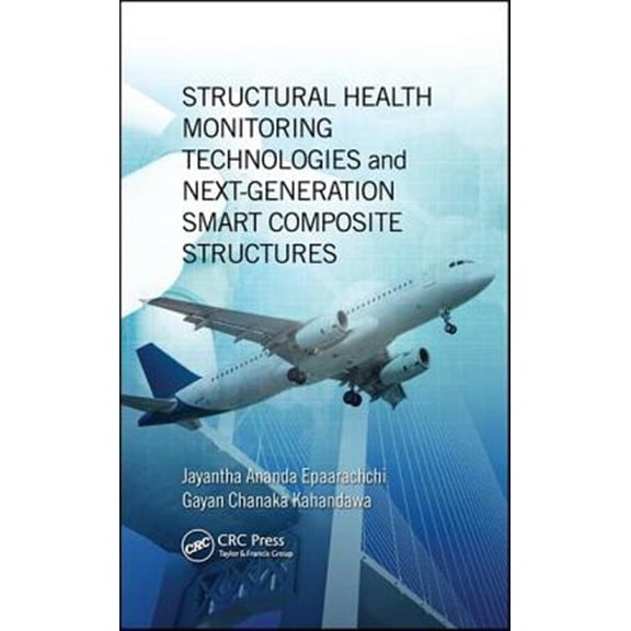 Pre-Owned Composite Materials: Structural Health Monitoring Technologies and Next-Generation Smart Composite Structures (Hardcover)