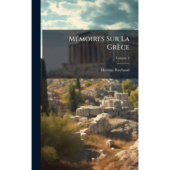 MÃ(c)moires Sur La GrÃ¨ce, (Hardcover)