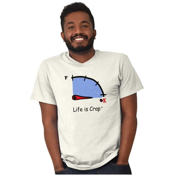 Life Is Crap Short Sleeve T-Shirt Tees Tshirts Life is Crap Empty Gas Funny Relatable Gift