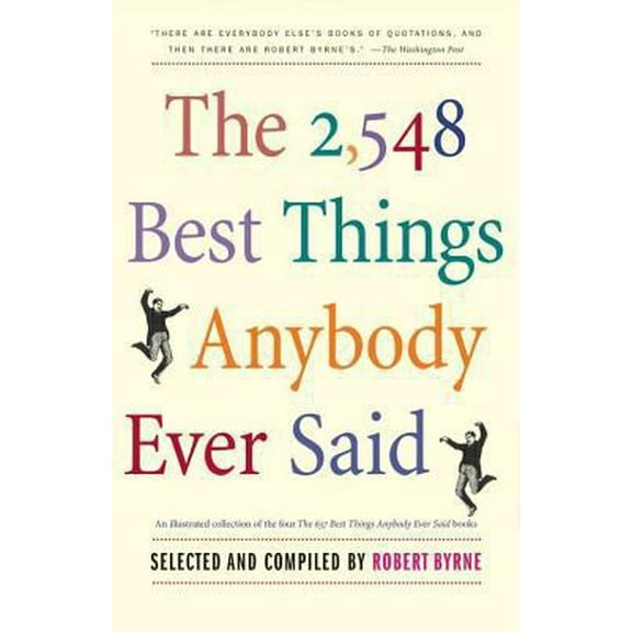Pre-Owned The 2548 Best Things Anybody Ever Said (Proprietary Edition) (Hardcover) 1416540350 9781416540359