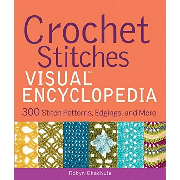 Pre-Owned Crochet Stitches Visual Encyclopedia (Hardcover) 9781118030059