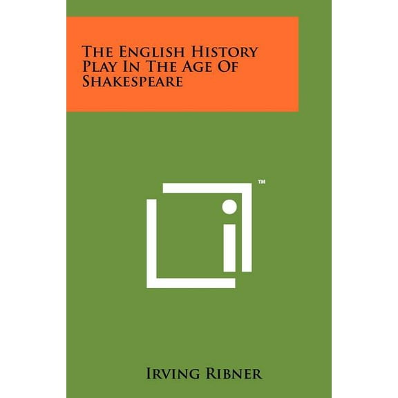 The English History Play In The Age Of Shakespeare (Paperback)