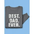 thumbnail image 3 of Best. Dad. Ever. Quote Sweatshirt Men -GoatDeals Designs, Male XX-Large, 3 of 4