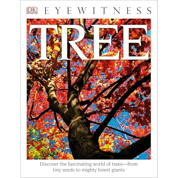 Pre-Owned Eyewitness Tree: Discover the Fascinating World of Treesfrom Tiny Seeds to Mighty Forest Giants (DK Eyewitness), 9781465438478, 1465438475, Paperback, Annotated edition