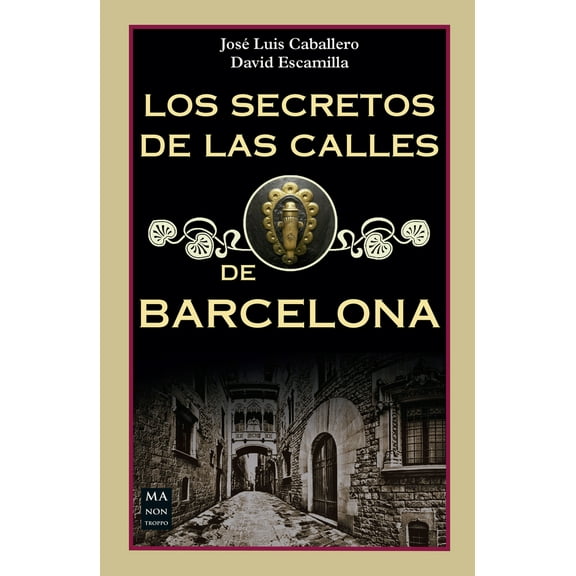 Los secretos de las calles de Barcelona (Paperback)