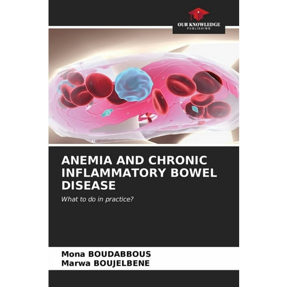 Anemia and Chronic Inflammatory Bowel Disease, (Paperback)