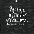 thumbnail image 4 of Inktastic Shakespeare be not afraid of Greatness Women's T-Shirt, 4 of 5