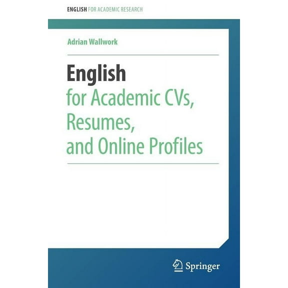 English for Academic Research English for Academic Cvs, Resumes, and Online Profiles, (Paperback)