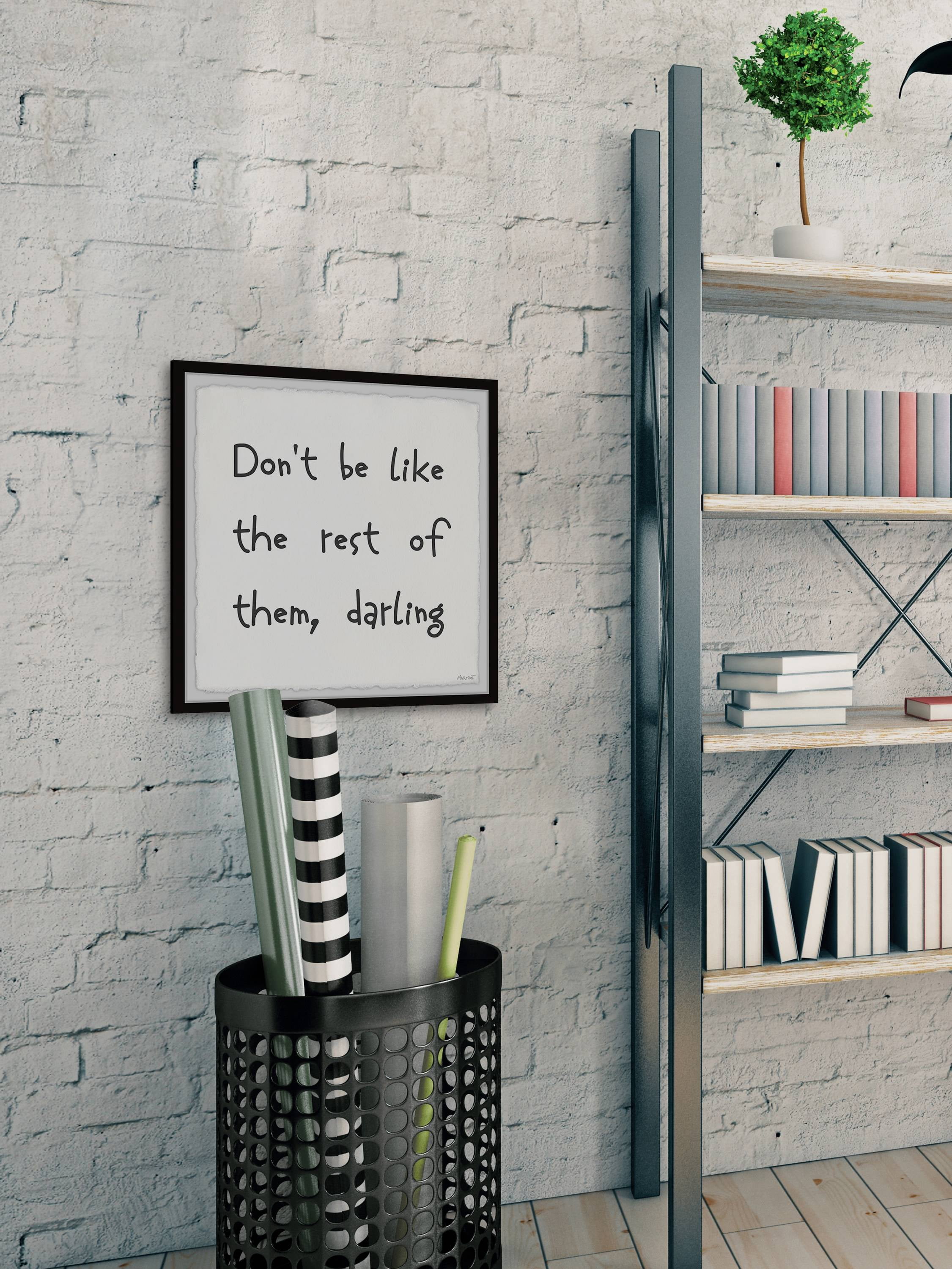 Marmont Hill Don't Be like the Rest of Them Framed Wall Art