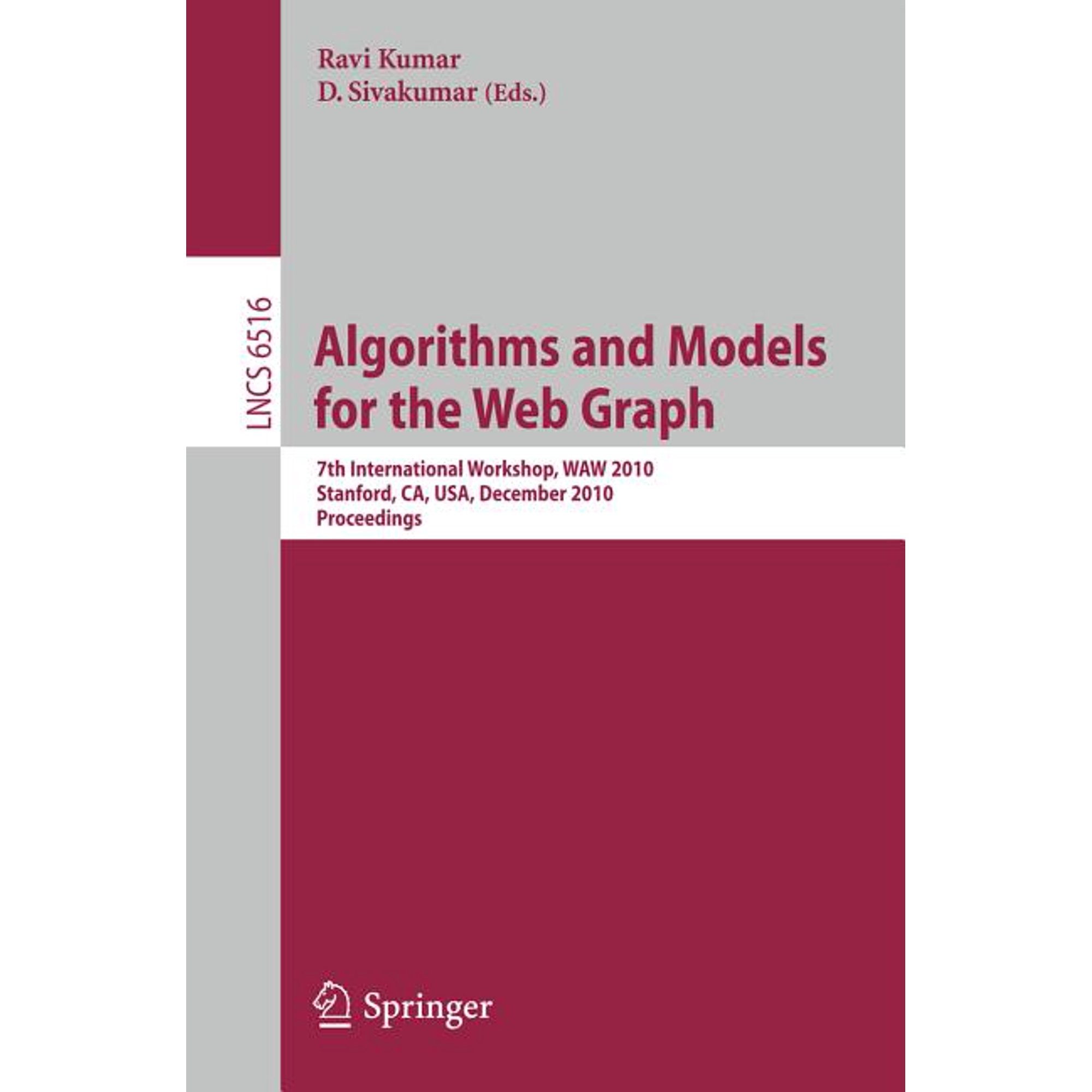 Algorithms and Models for the Web-Graph: 7th International Workshop Waw 2010 Stanford Ca Usa December 13-14 2010 (Paperback)