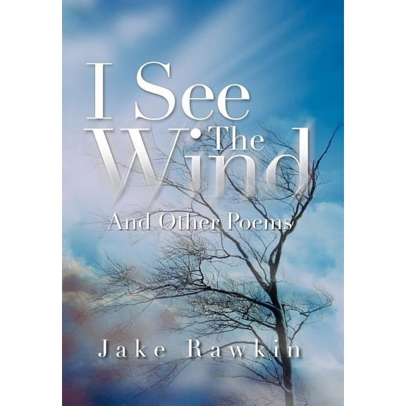 I See the Wind: And Other Poems, (Hardcover)