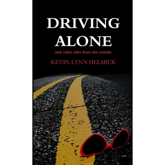 Driving Alone, tales from the outside, (Paperback)
