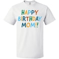 thumbnail image 3 of Inktastic Happy Birthday Mom T-Shirt, 3 of 5