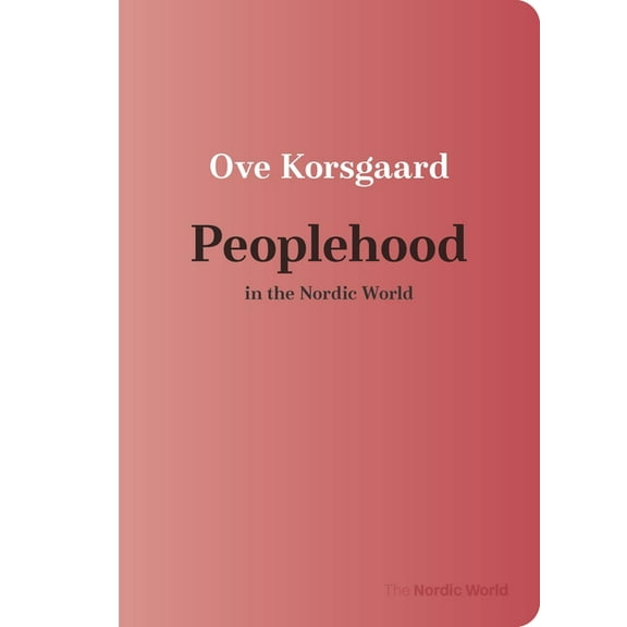 Nordic World Peoplehood in the Nordic World, (Paperback)