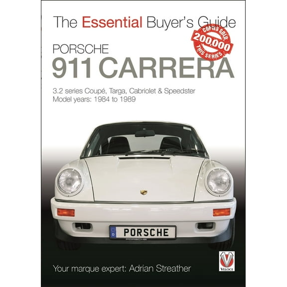 Essential Buyer's Guide Porsche 911 Carrera 3.2: Coupé, Targa, Cabriolet & Speedster: Model Years 1984 to 1989, (Paperback)