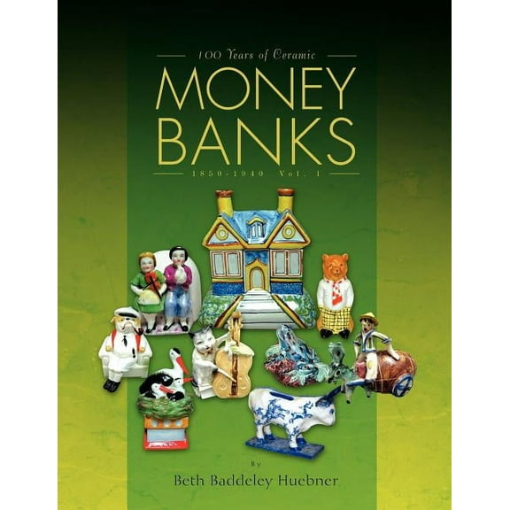 100 Years of Ceramic Money Banks (Paperback)